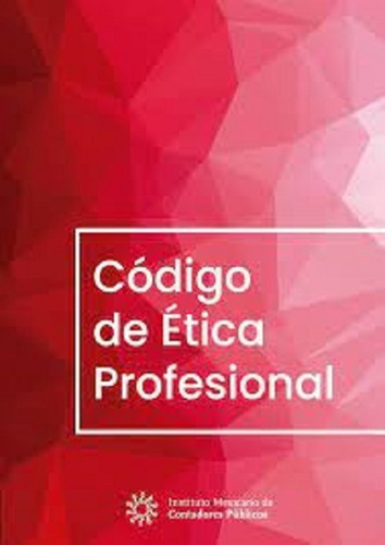 Código De Etica Profesional Imcp