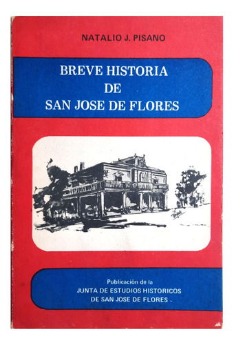 Breve Historia De San José De Flores - Natalio J. Pisano