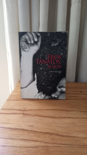 Eros Tánatos, Autor - Javier Bibiloni