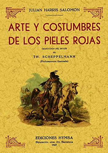 Arte Y Constumbres De Los Pieles Rojas -sin Coleccion-