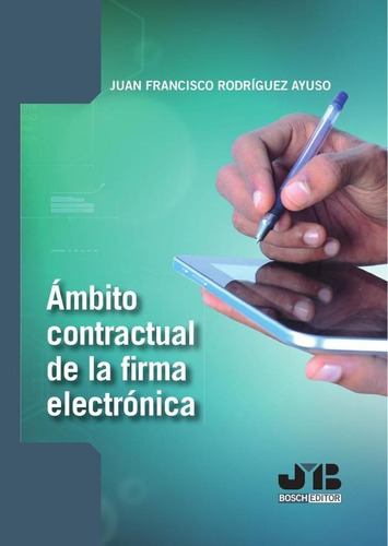 Ámbito Contractual De La Firma Electrónica - Juan Francis...