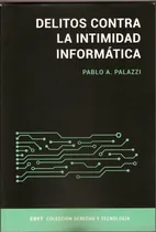 Comprar Libro Delitos Contra La Intimidad Informatica
