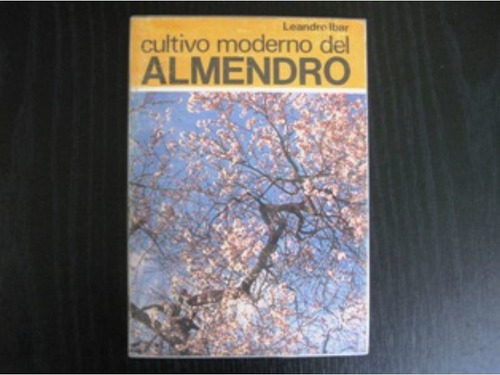 Cultivo Moderno Del Almendro