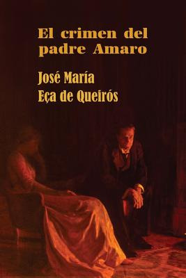 Libro El Crimen Del Padre Amaro - Eca De Queiros, Jose Ma...