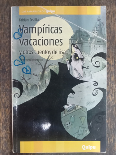 Vampiricas Vacaciones Y Otros Cuentos * Fabian Sevilla * 