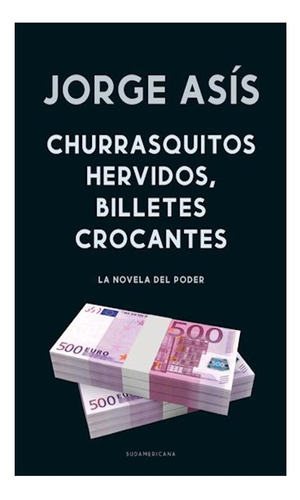 Churrasquitos Hervidos, Billetes Crocantes