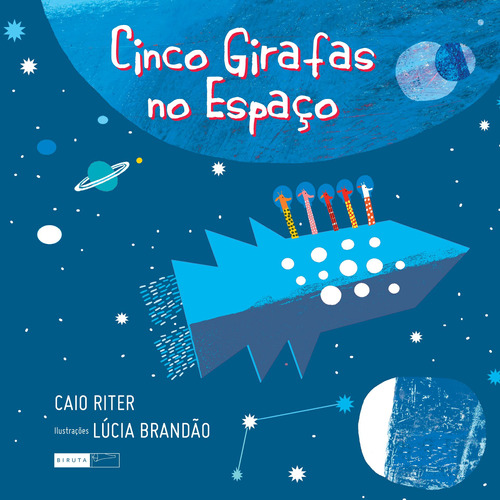 Cinco girafas no espaço, de Riter, Caio. Série Leituras Saborosas Editora Biruta Ltda., capa mole em português, 2018