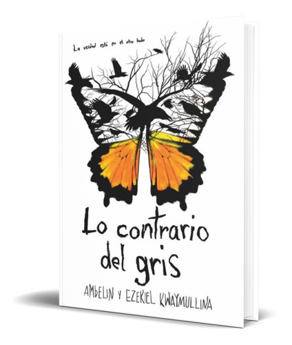 Lo Contrario Del Gris, De Ambelin Kwaymullina,ezekiel Kwaymullina. Editorial Ediciones Sm, Tapa Blanda En Español, 2019