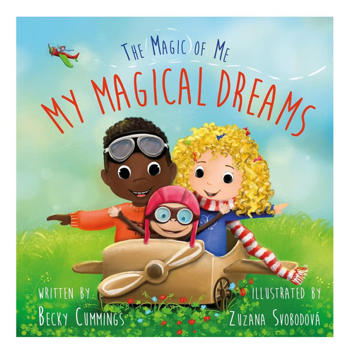 Libro: Mis Sueños Mágicos Muestran A Los Niños Cómo Alcanzar