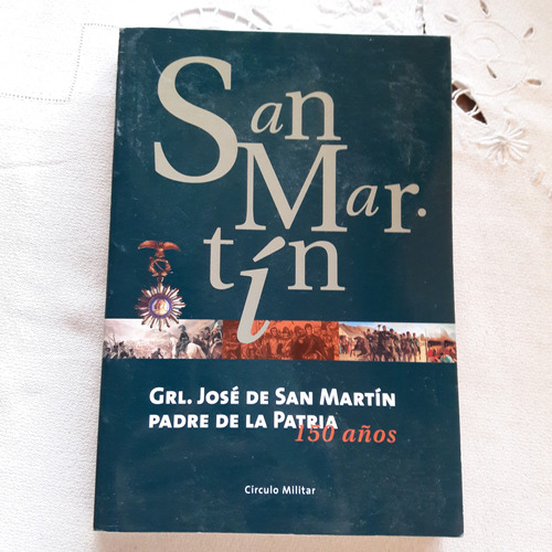 Gral Jose De San Martin Padre De La Patria 150 Años - 2000