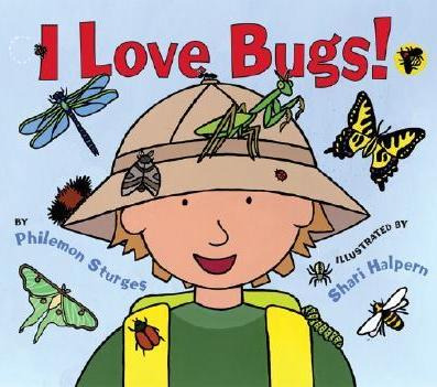 Libro I Love Bugs! - Philemon Sturges