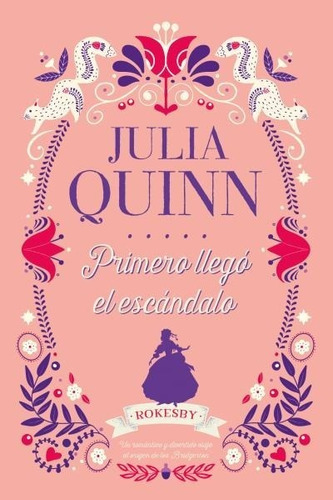 Primero Llego El Escandalo / Julia Quinn / Enviamos