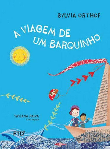 Viagem De Um Barquinho, A, De Orthof, Sylvia. Editora Ftd**, Capa Mole Em Português