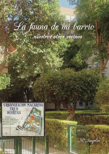 La Fauna De Mi Barrio...Nuestros Otros Vecinos: No, de Martín Mosquero, Mª Ángeles., vol. 1. Editorial Punto Rojo Libros S.L., tapa pasta blanda, edición 1 en español, 2023