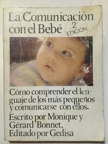 La Comunicación Con El Bebé - Monique Y Gerard Bonnet-1980