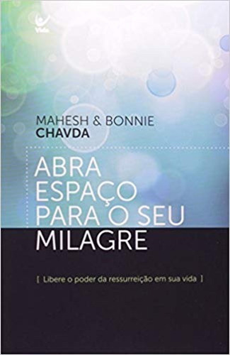 Livro Abra Espaço Para O Seu Milagre