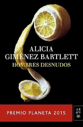 Libro - Hombres Desnudos (premio Pla 2015) - Alicia Gimenez