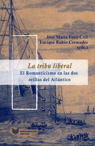 Libro Tribu Liberal. El Romanticismo En Las Dos Orillas Del 