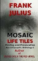 Mosaic Life Tiles : Moving And Provocative Autobiographic...