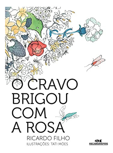 Libro O Cravo Brigou Com A Rosa De Ramos Filho Ricardo Melho