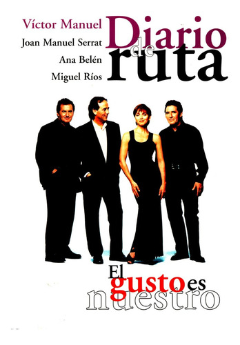 Diario De Ruta, El Gusto Es Nuestro, Victor Manuel Joan Serr