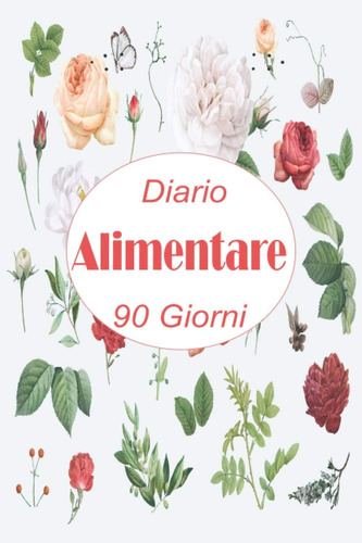 Libro: Diario Alimentare 90 Giorni: Planner Dieta . Annota P