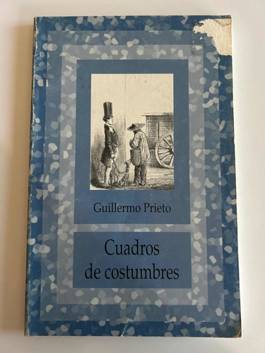 Cuadros De Costumbres, De Guillermo Prieto