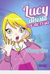 Livro Lucy Detesta Cor-de-rosa - Nancy Rue [2011]