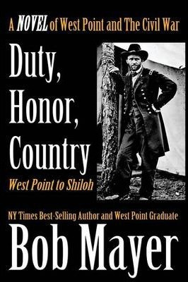 Libro Duty, Honor, Country A Novel Of West Point And The ...