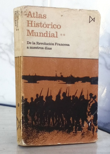 Atlas Histórico Mundial T2 Revolución Francesa Nuestros Días