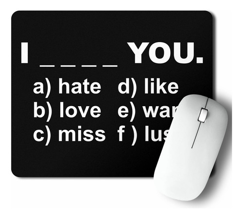 Mouse Pad I ____ You (d0736 Boleto.store)