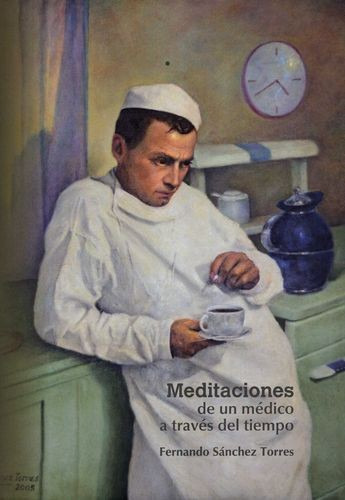 Libro Meditaciones De Un Médico A Través Del Tiempo