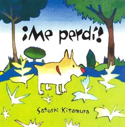 ** ¡ Me Perdi !  ** Satoshi Kitamura