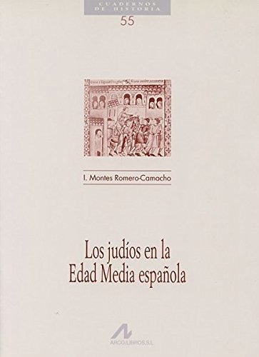 Los Judios En La Edad Media Espanola - Montes Romero-camacho