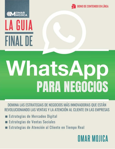 Libro: La Guía Final De Whatsapp Para Negocios: Domina Las E