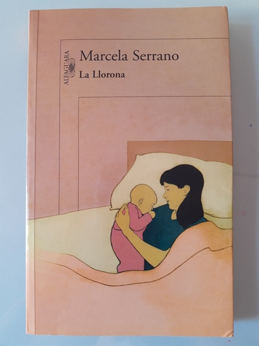 Libro La Llorona De Marcela Serrano