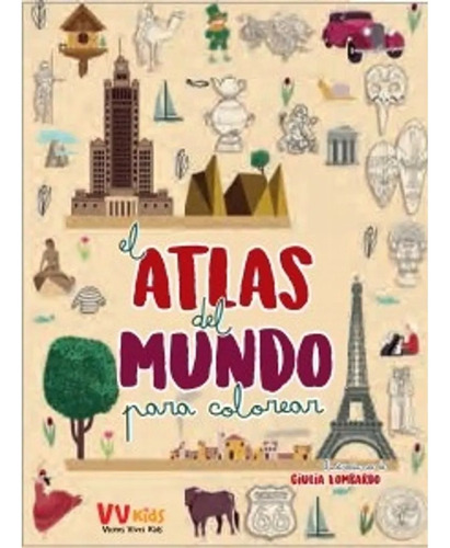 El Atlas Del Mundo Para Colorear (tapa Dura) / Vv Kids