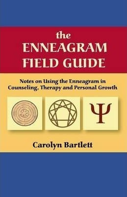 The Enneagram Field Guide, Notes On Using The Enneagram I...
