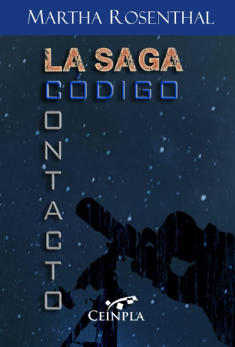 Libro: La Saga, Código Contacto (spanish Edition)