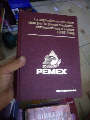 La Expropiacion Petrolera Vista Por La Prensa Mexicana Norte