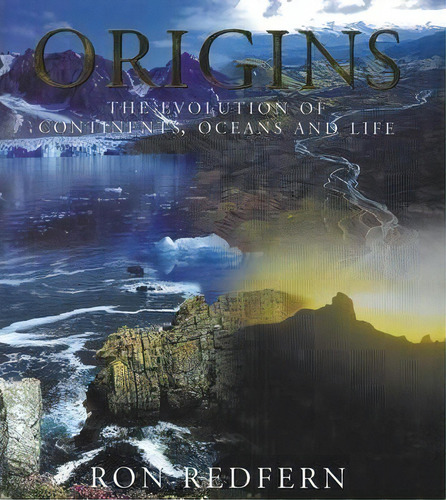 Origins : The Evolution Of Continents, Oceans, And Life, De Ron Redfern. Editorial University Of Oklahoma Press, Tapa Dura En Inglés