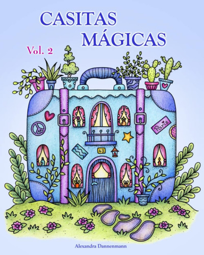 Libro: Casitas Mágicas - Volumen 2: Un Libro De Colorear Par