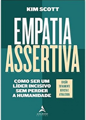 Livro Empatia Assertiva: Como Ser Um Líder Incisivo