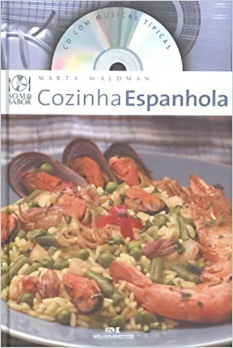 Cozinha Espanhola - Livro Com Cd, De Marta Waldman. Com Sabor, Vol. 1. Editorial Melhoramentos, Capa Mole Em Português