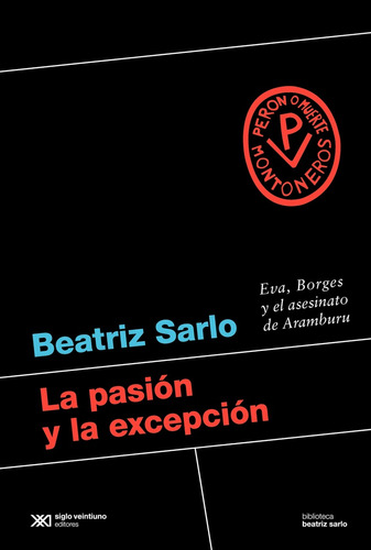 Pasión Y La Excepción ((edición 2022), La - Sarlo Beatriz