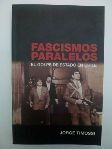 Libro Fascismos Paralelos De Jorge Timossi (35)