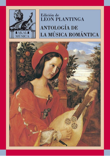 Antología De La Música Romántica, Plantinga, Ed. Akal