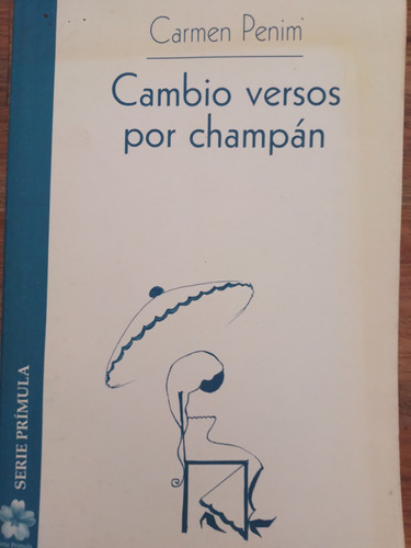 Cambio Versos Por Champán Carmen Penim
