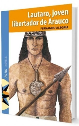 Libro Lautaro Joven Libertador De Arauco. Fernando Alegria