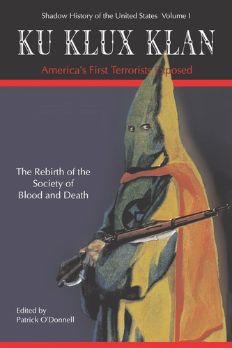 Libro Ku Klux Klan Americaøs First Terrorists Exposed-inglés